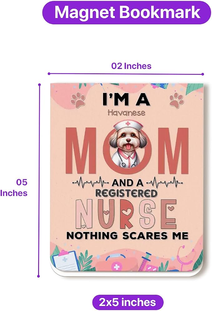 I'm a Havanese Mom and a Registered Nurse Nothing Scares Me Magnet Bookmark - Image 5