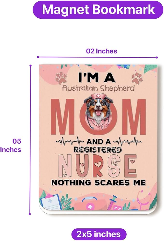I'm a Australian Shepherd Mom and a Registered Nurse Nothing Scares Me Magnet - Image 5