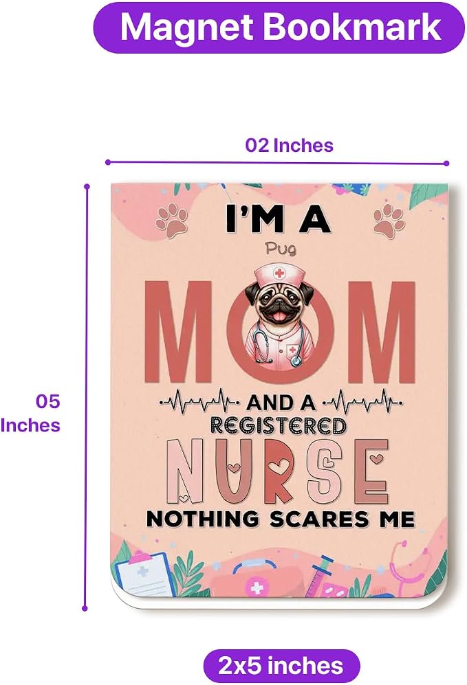 I'm a Pug Mom and a Registered Nurse Nothing Scares Me Magnet Bookmark Dog - Image 5