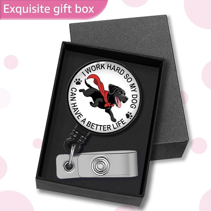 I Work Hard So My Dog Can Have a Better Life Badge Reel Retractable - Image 4