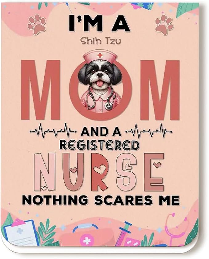 I'm a Shih Tzu Mom and a Registered Nurse Nothing Scares Me Magnet Bookmark by Ninety3POD