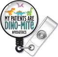My Patients are Dino-mite Pediatrics Badge Reel Retractable by GEYGIE