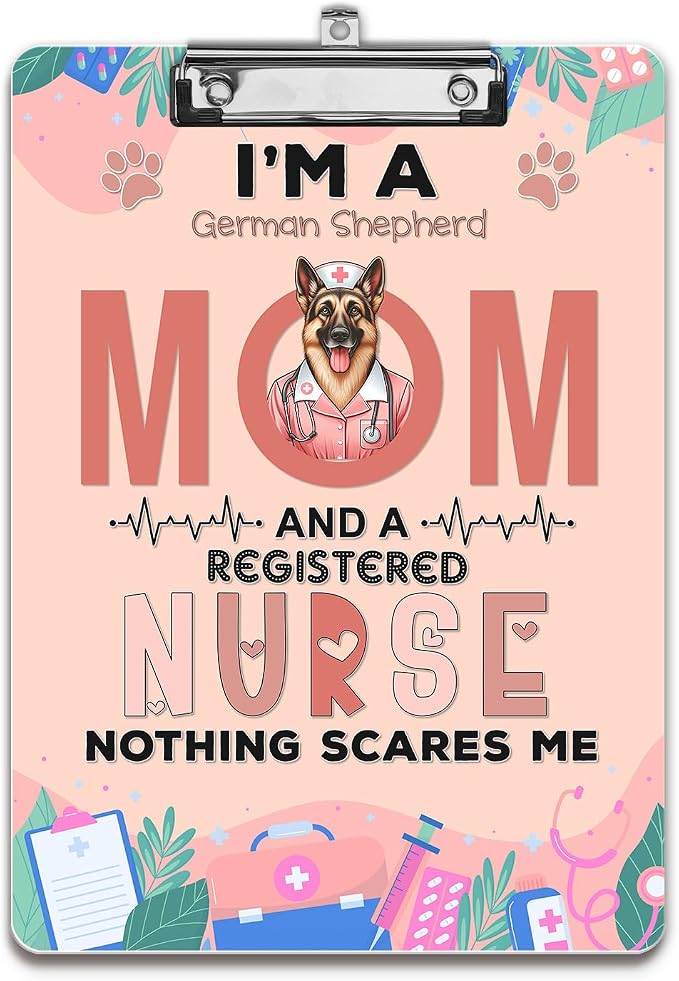 I'm a German Shepherd Mom and a Registered Nurse Nothing Scares Me Acrylic by Ninety3POD