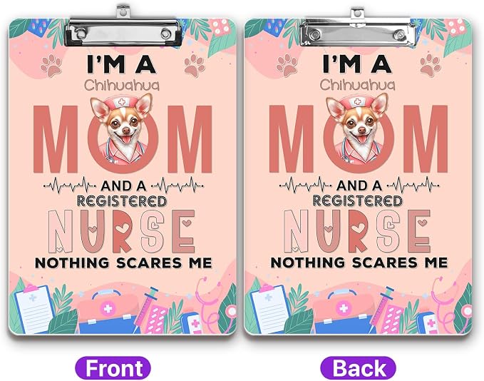 I'm a Chihuahua Mom and a Registered Nurse Nothing Scares Me Acrylic Clipboard - Image 2