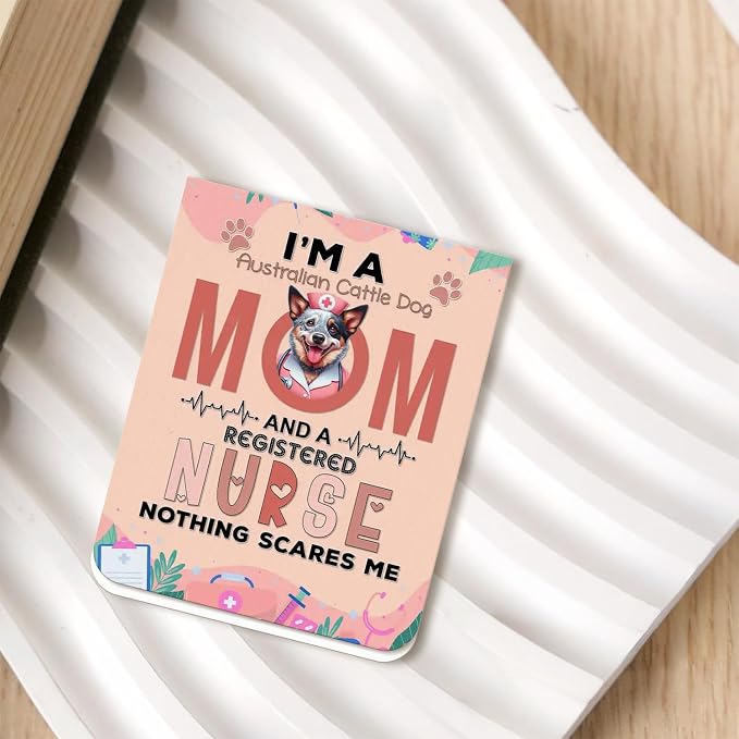I'm a Australian Cattle Dog Mom and a Registered Nurse Nothing Scares Me Magnet - Image 2
