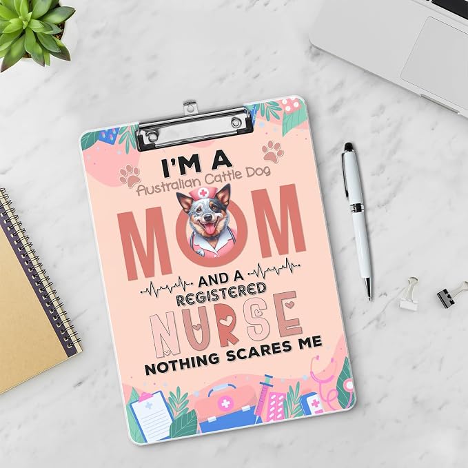 I'm a Australian Cattle Dog Mom and a Registered Nurse Nothing Scares Me - Image 3