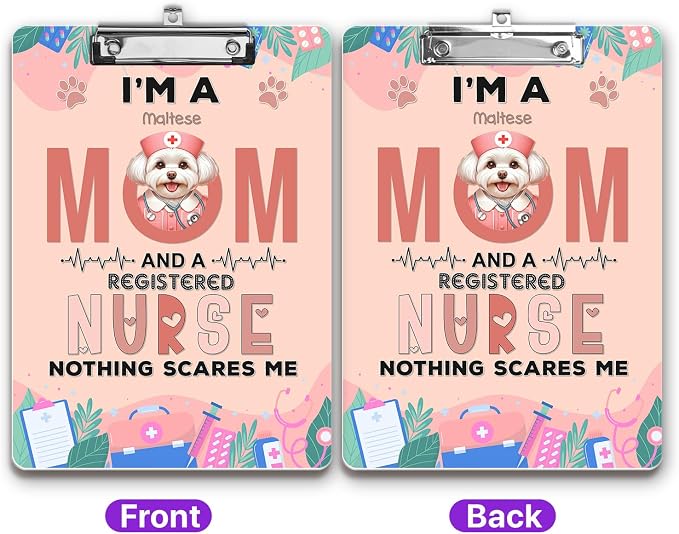 I'm a Maltese Mom and a Registered Nurse Nothing Scares Me Acrylic Clipboard - Image 2
