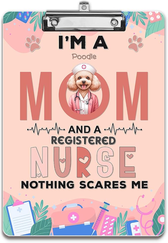 I'm a Poodle Mom and a Registered Nurse Nothing Scares Me Acrylic Clipboard by Ninety3POD