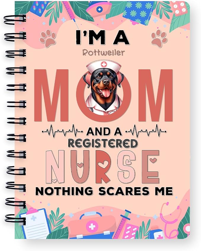 Ninety3POD I'm a Rottweiler Mom and a Registered Nurse Nothing Scares Me Spiral by Ninety3POD
